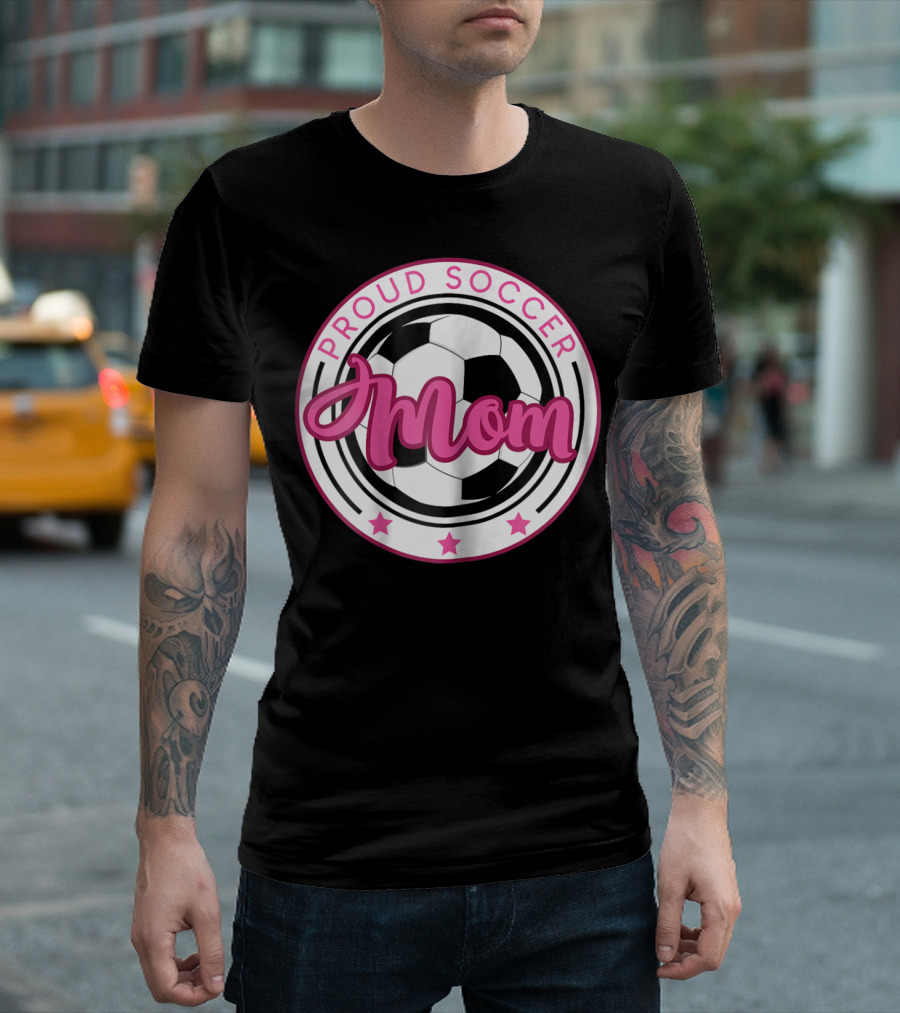 Proud Soccer Mom T-Shirt
