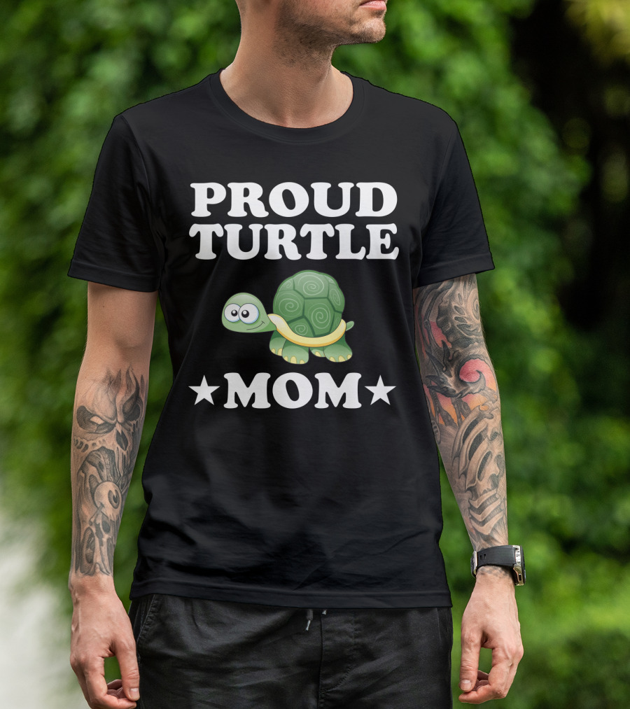 Proud Turtle Mom Funny Animal Owner Turtles T-Shirt