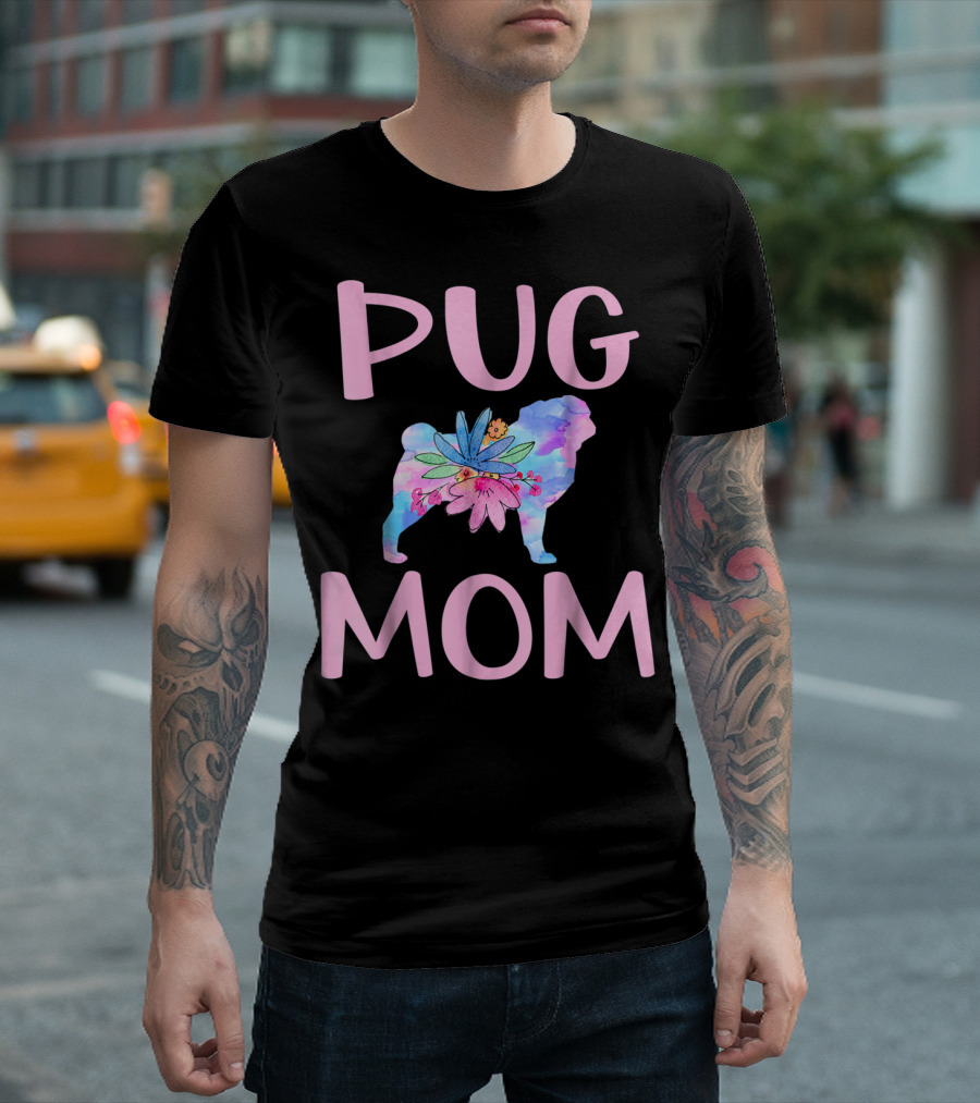 Pug Mom Floral Watercolor Silhouette Cute Pug Owner T-Shirt
