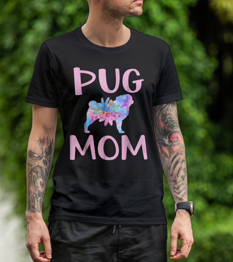 Pug Mom Floral Watercolor Silhouette Cute Pug Owner T-Shirt