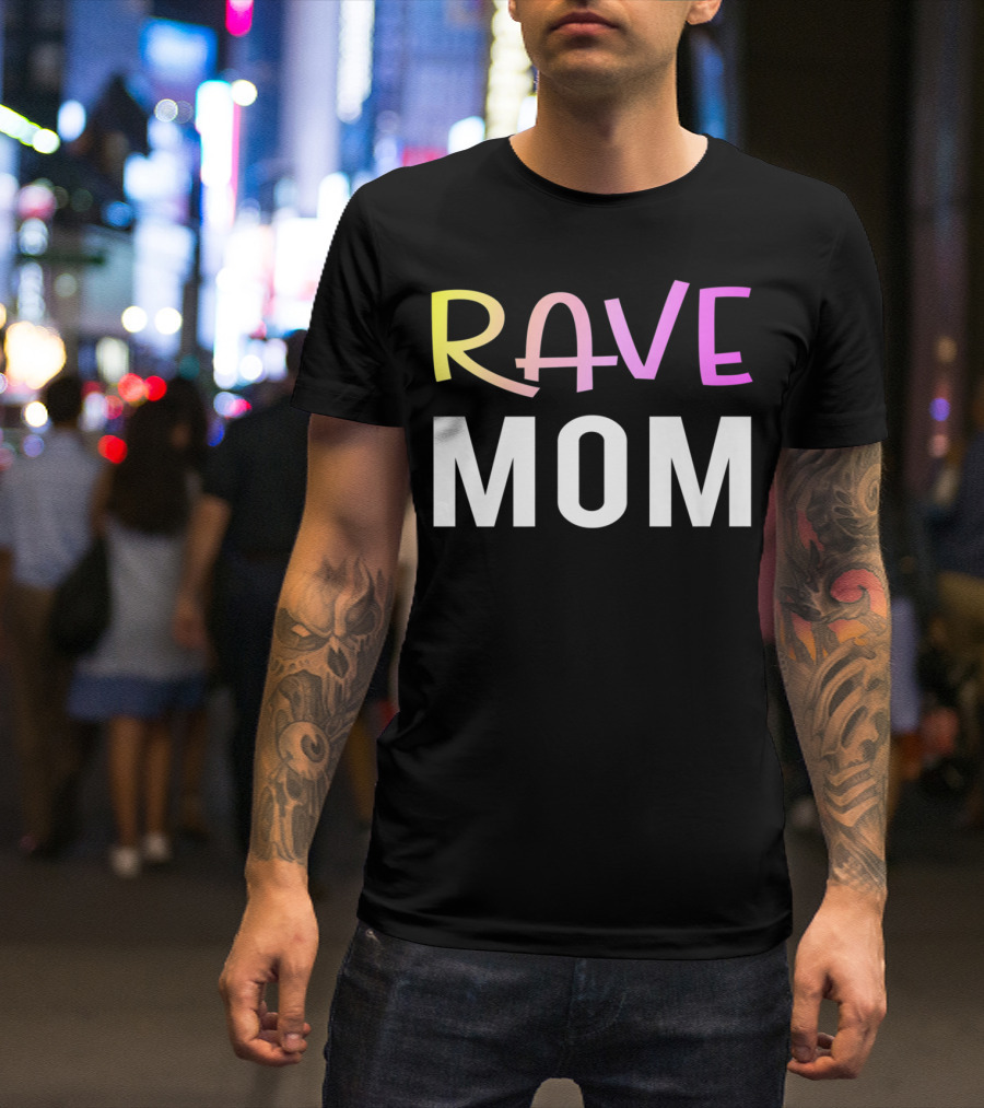 Rave Mom Funny Party Festival Premium Fitted T-Shirt
