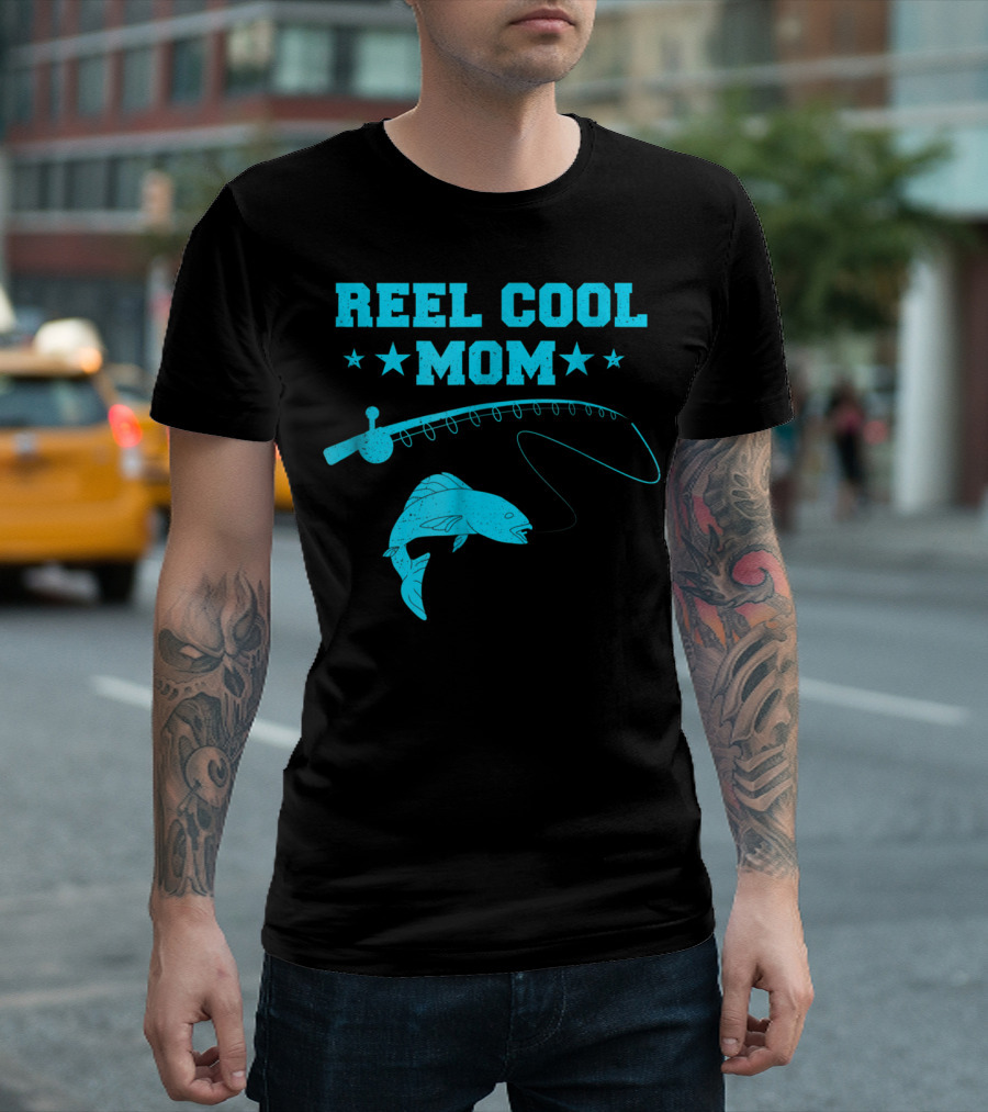Reel Cool Mom Fishing Rod Fish Angler Fisherman T-Shirt