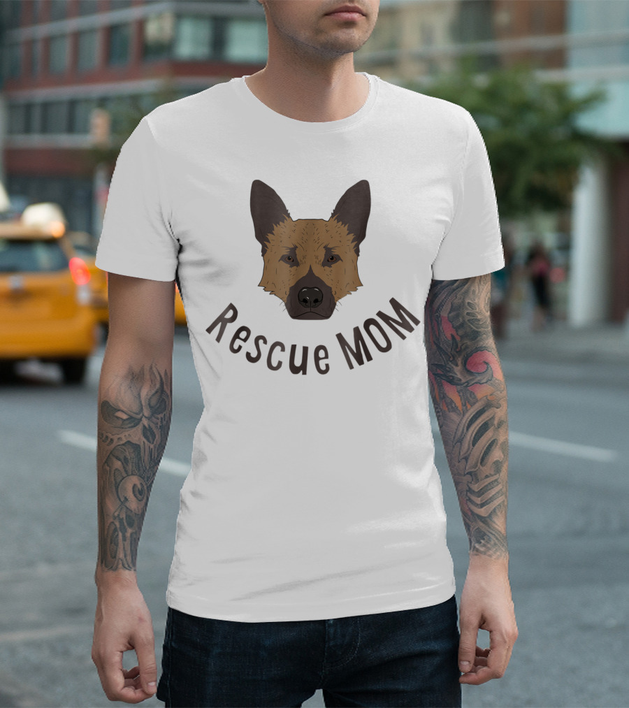 Rescue Mom Love My German Shepherd Rescue Dog German Shepherd Rescue Mom T-Shirt