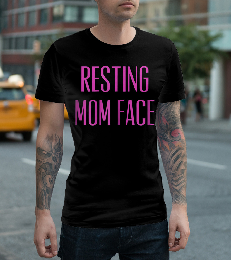 RESTING MOM FACE T-Shirt