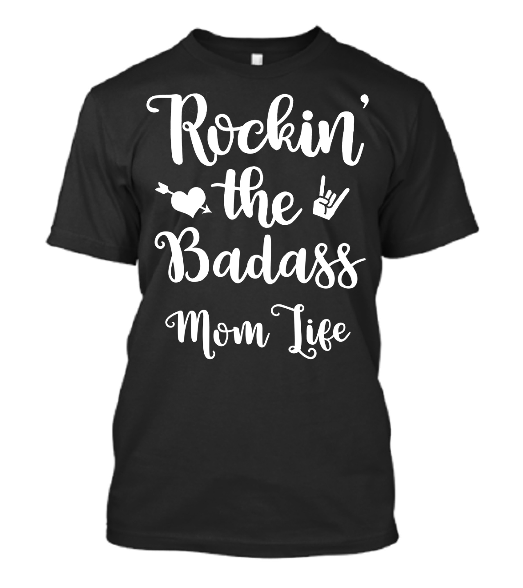 Rockin The Badass Mom Life Heart Arrow And Rock Hand Gesture T-Shirt