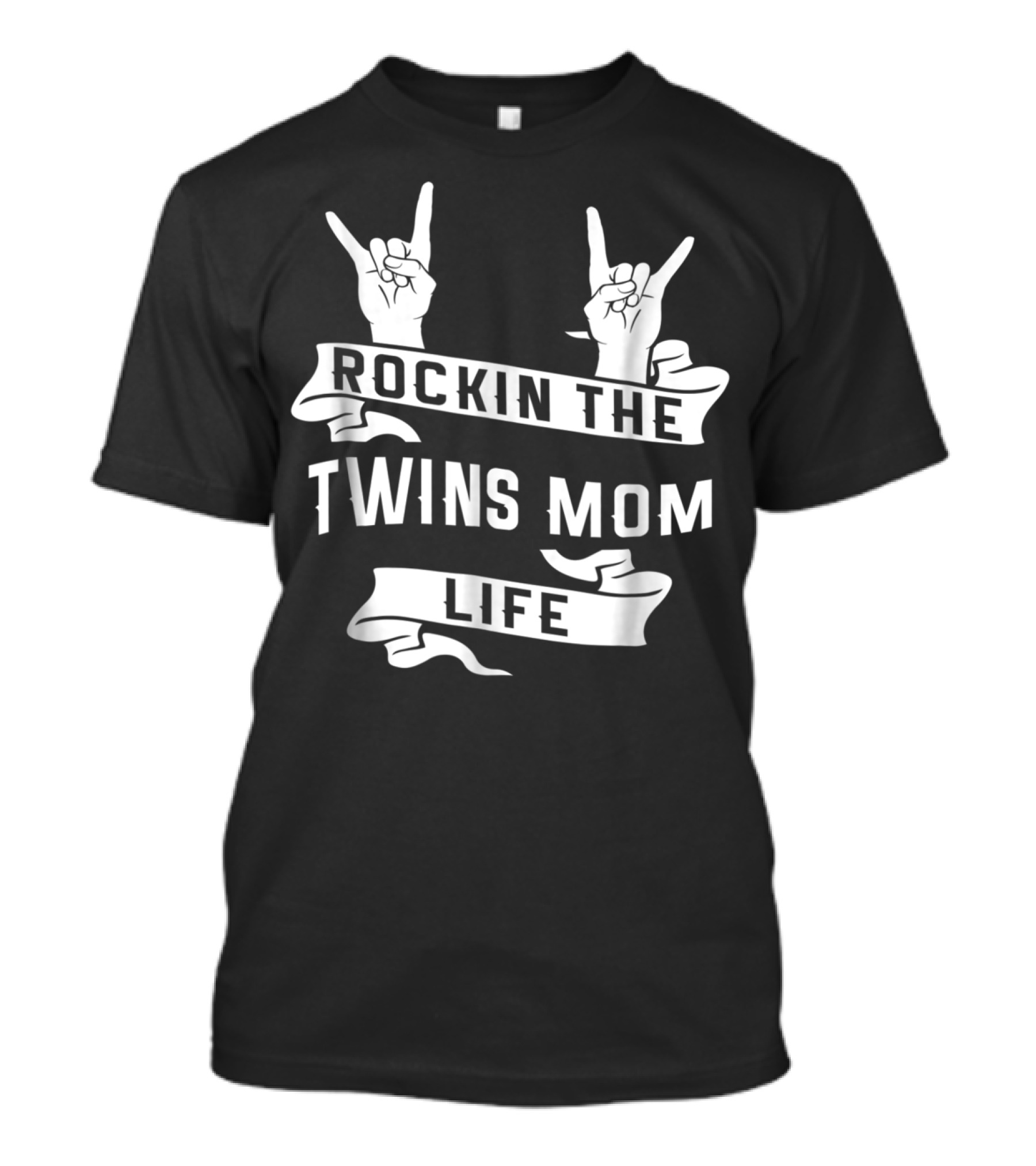 Rockin The Twins Mom Life Hands Sign Banner T-Shirt
