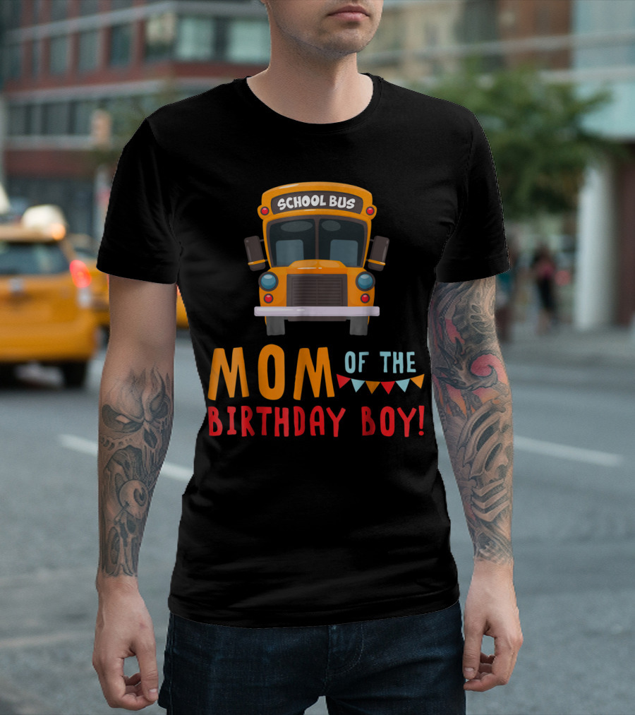 School Bus Mom Of The Birthday Boy T-Shirt