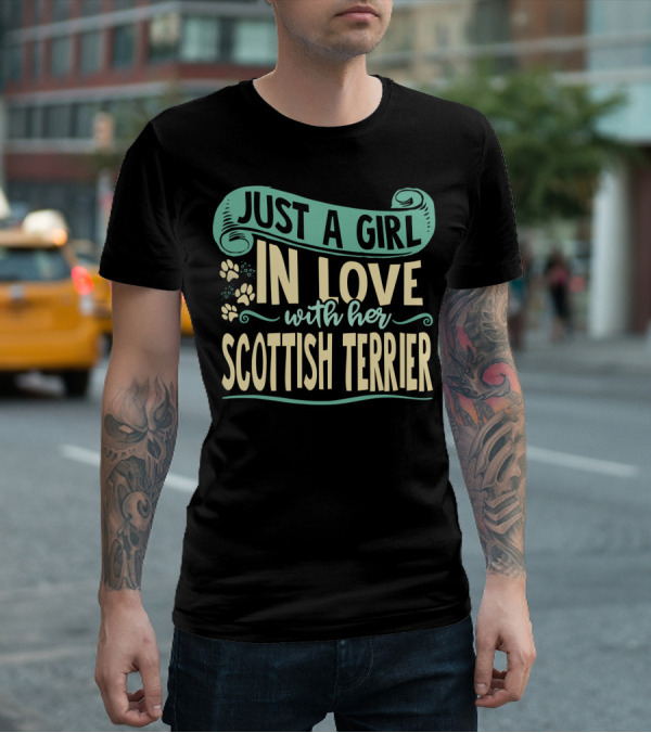 Just A Girl In Love With Her Scottish Terrier T-Shirt