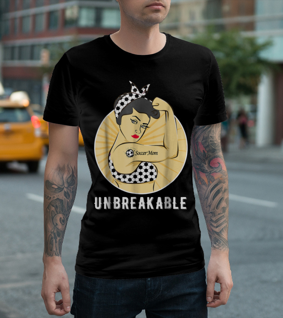 Unbreakable Soccer Mom Empowerment T-Shirt