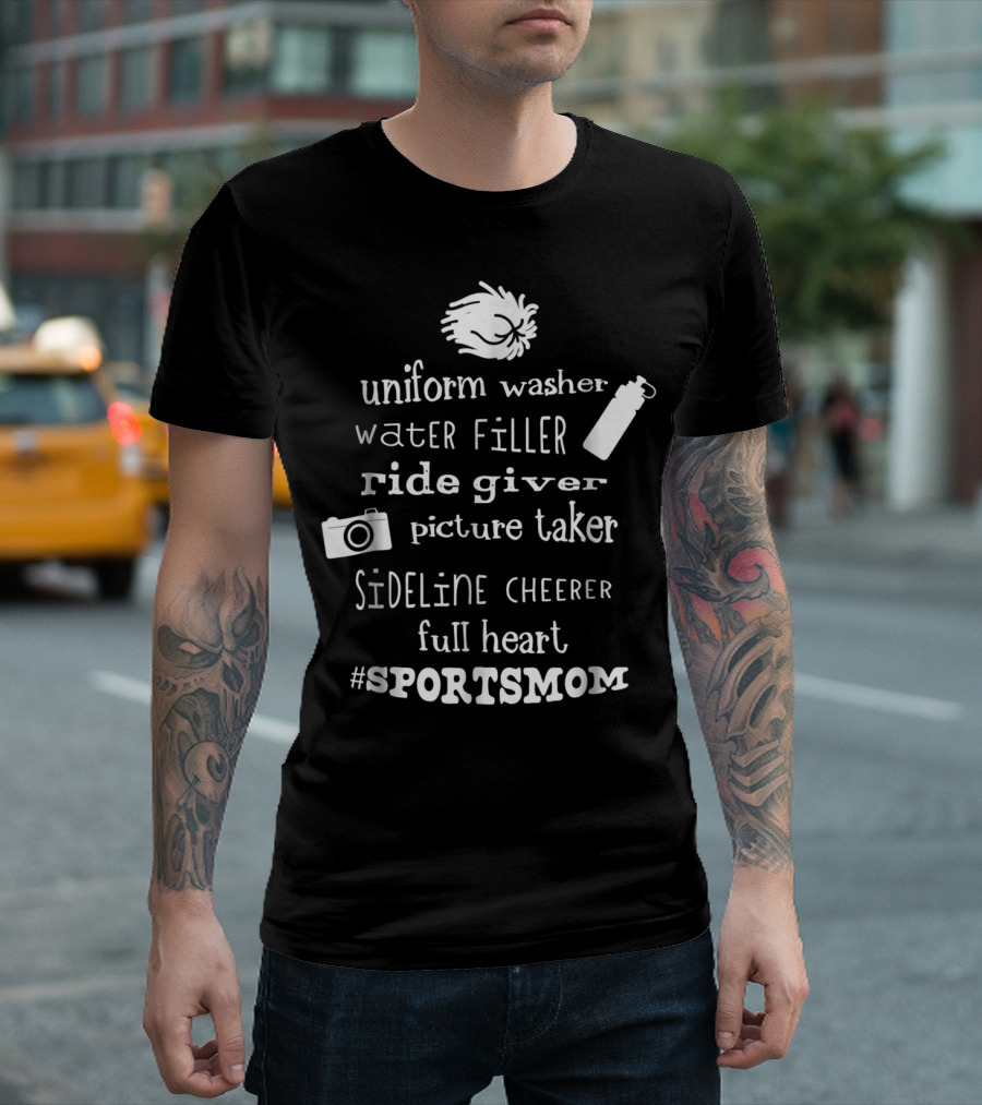 SPORTSMOM Uniform Washer Water Filler Ride Giver Picture Taker Sideline Cheerer Full Heart T-Shirt