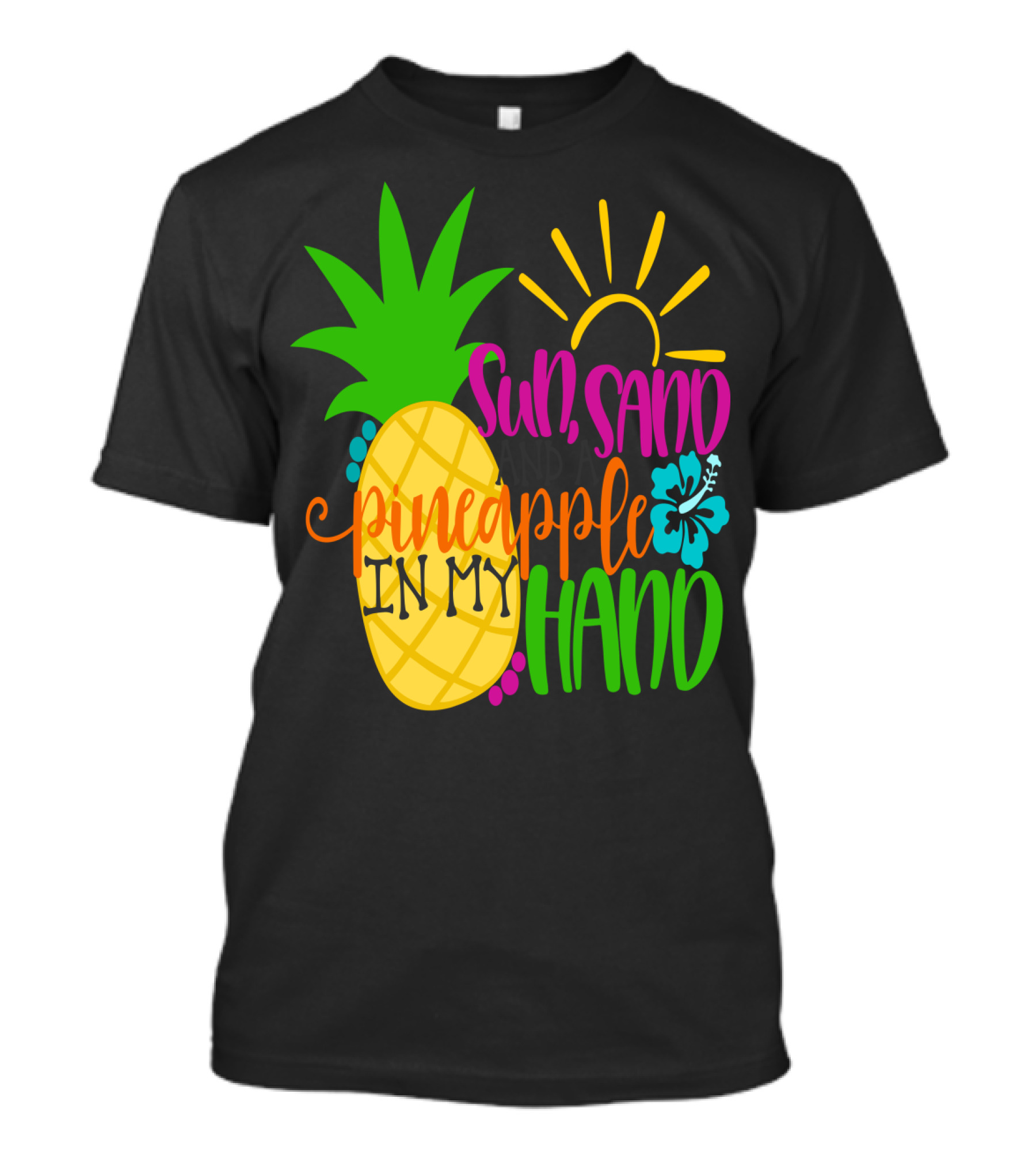 Sun Sand Pineapple In My Hand Summer Kids Vacation Mom Tropical Beach Fun T-Shirt
