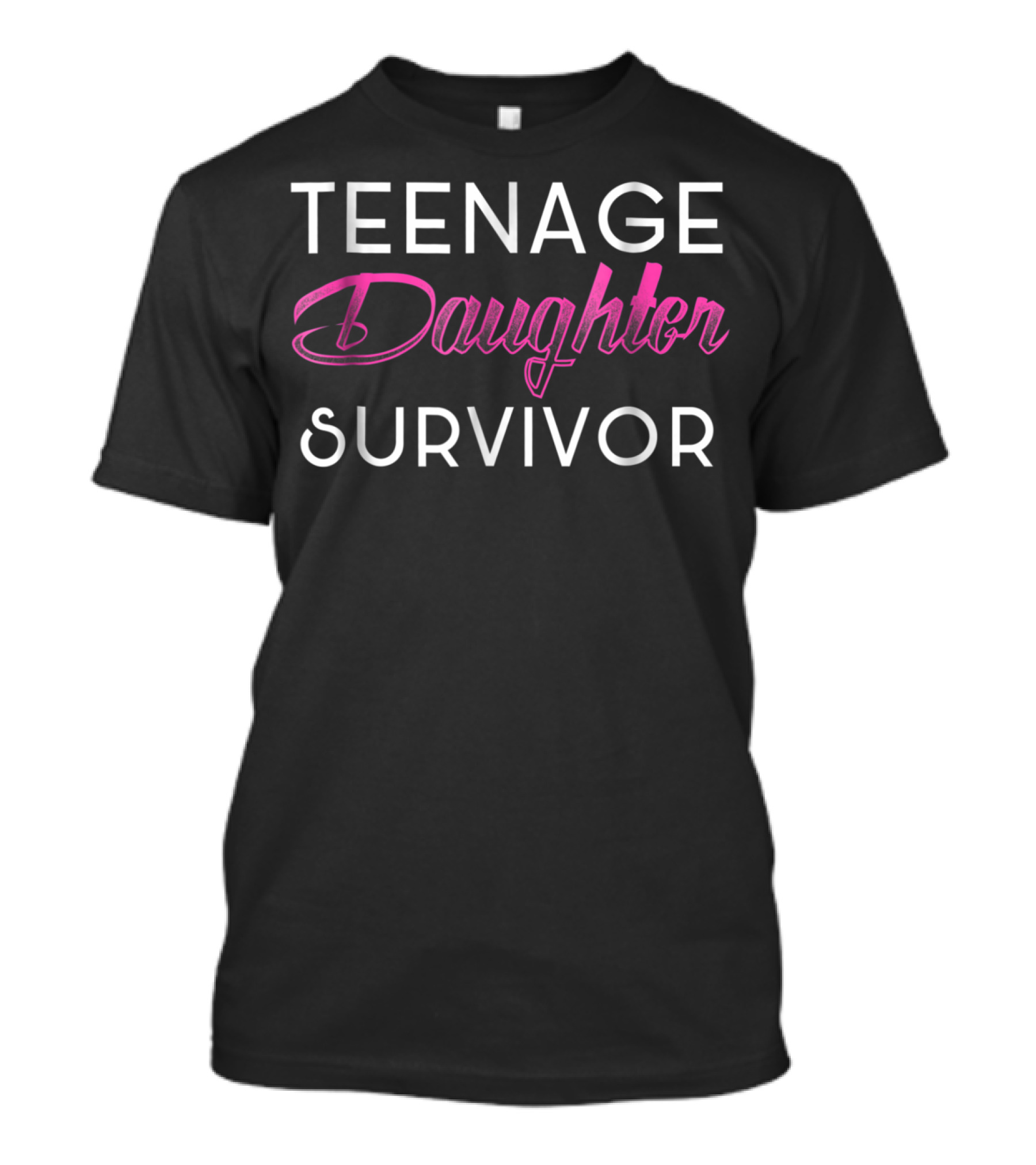Teenage Daughter Survivor Gag Parents42 T-Shirt