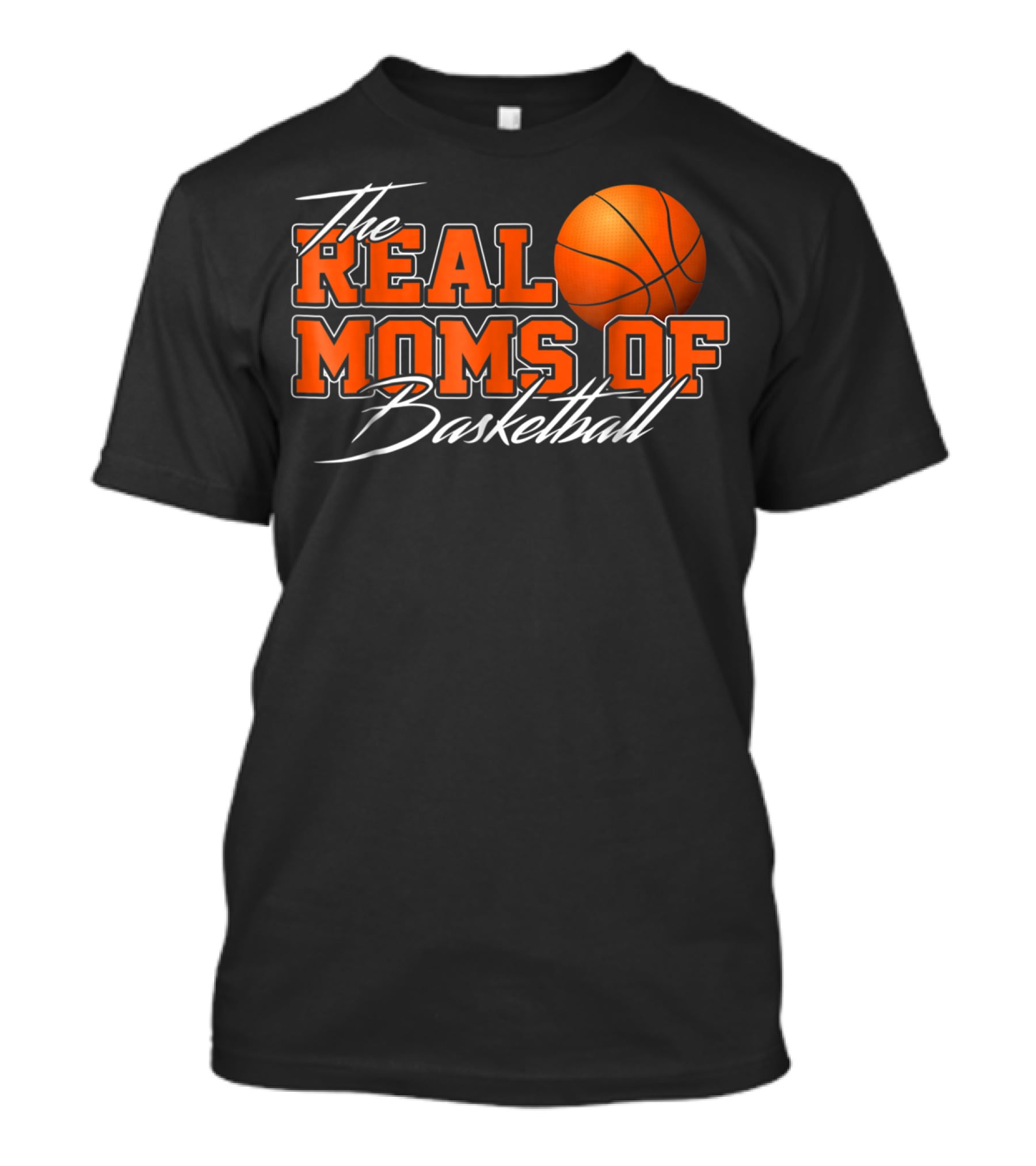 The Real Moms Of Basketball T-Shirt
