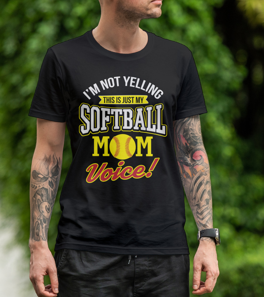 This Is Just My Softball Mom Voice I'm Not Yelling T-Shirt