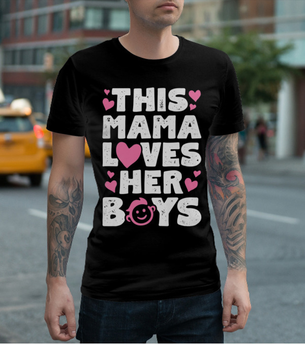 This Mama Loves Her Boys Heart Pink Face With Hearts T-Shirt