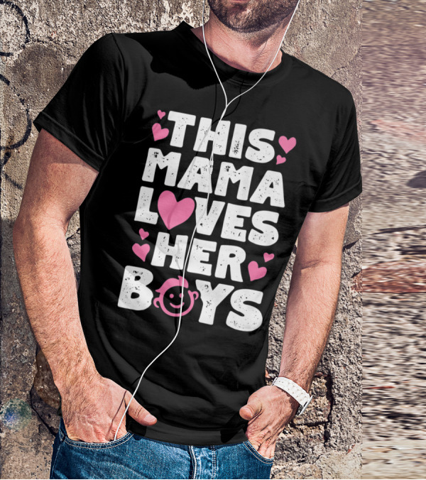 This Mama Loves Her Boys Heart Pink Face With Hearts T-Shirt