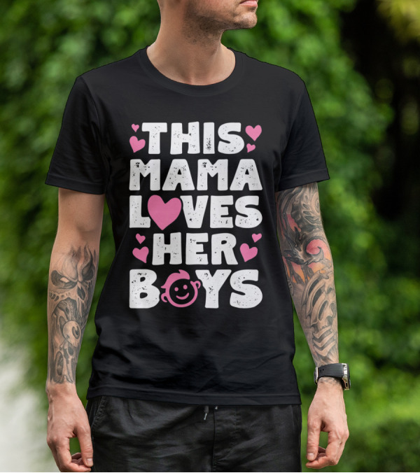 This Mama Loves Her Boys Heart Pink Face With Hearts T-Shirt