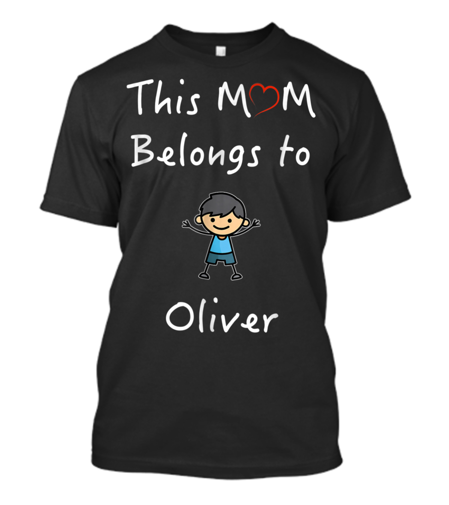 This Mom Belongs To Oliver Mother Love Son 76 Happy Child T-Shirt