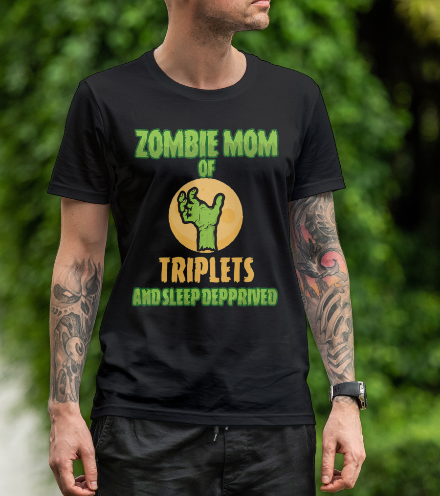 Zombie Mom Of Triplets And Sleep Deprived T-Shirt
