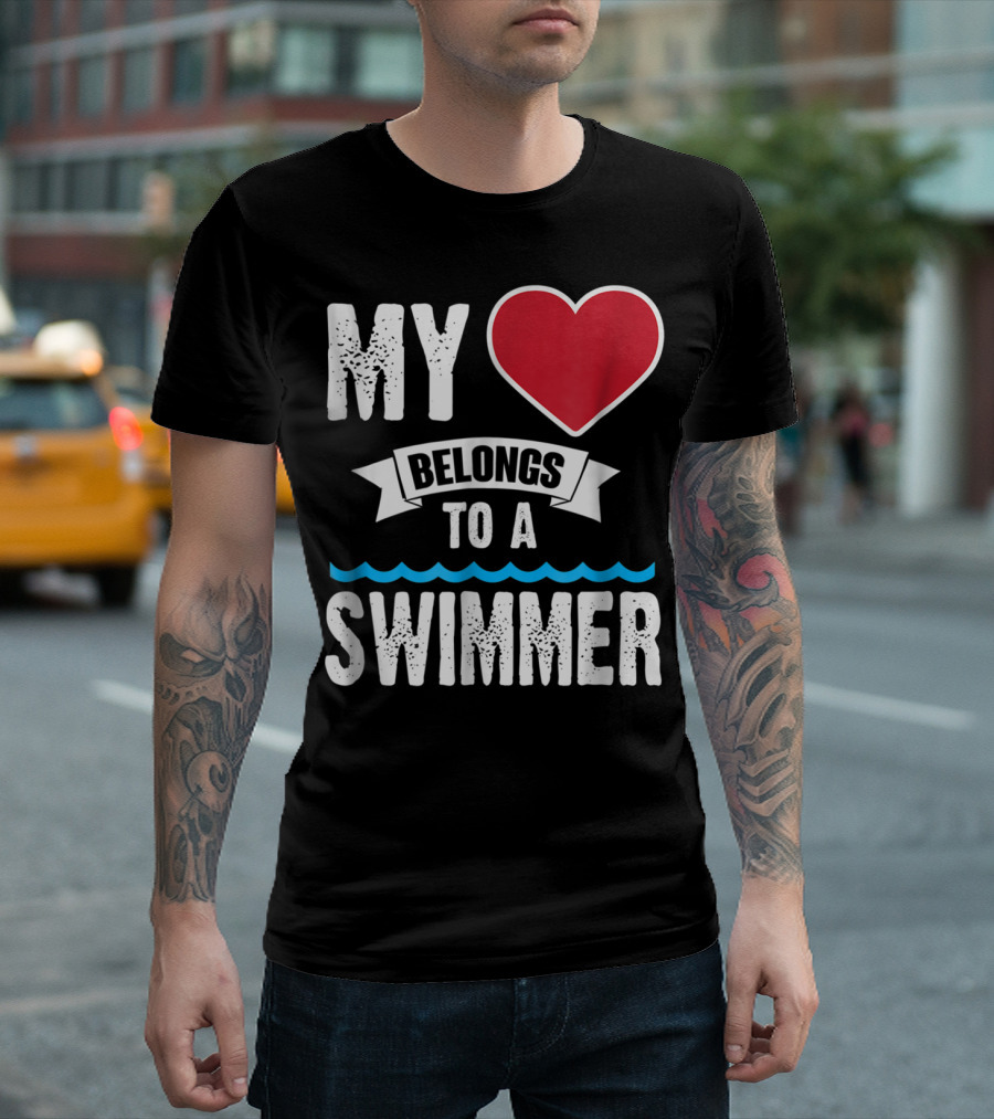 MY Heart Belongs To A Swimmer T-Shirt