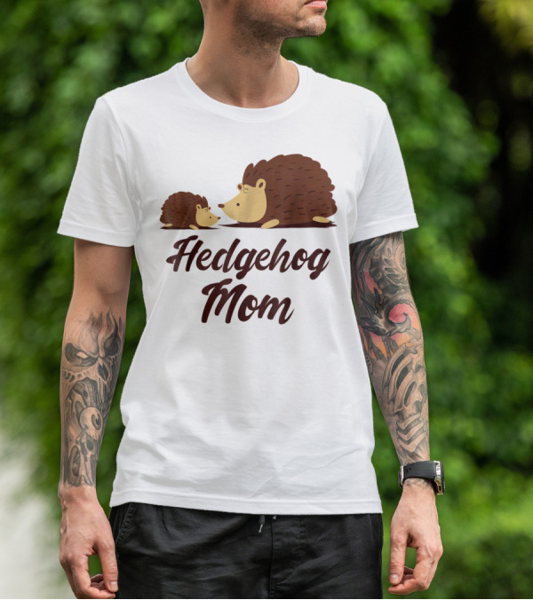 Hedgehog Mom With Cute Hedgehog T-Shirt