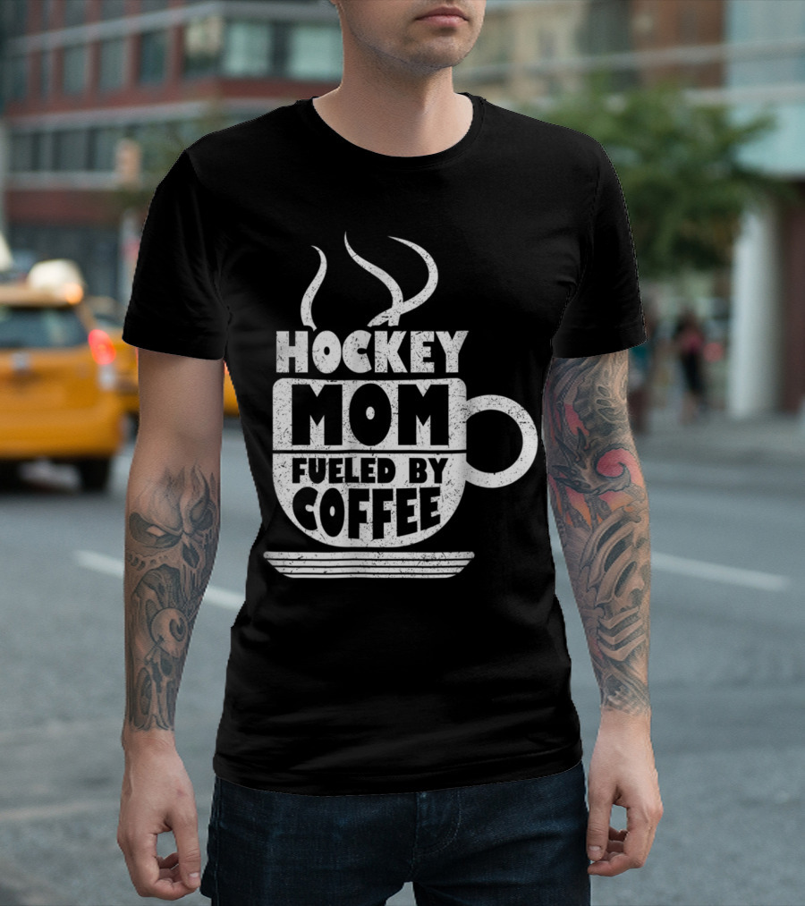 Hockey Mom Fueled By Coffee Sports Parentё T-Shirt