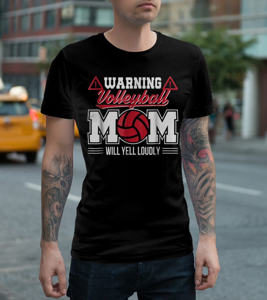 Warning Volleyball Mom Will Yell Loudly Volleyball Enthusiast T-Shirt