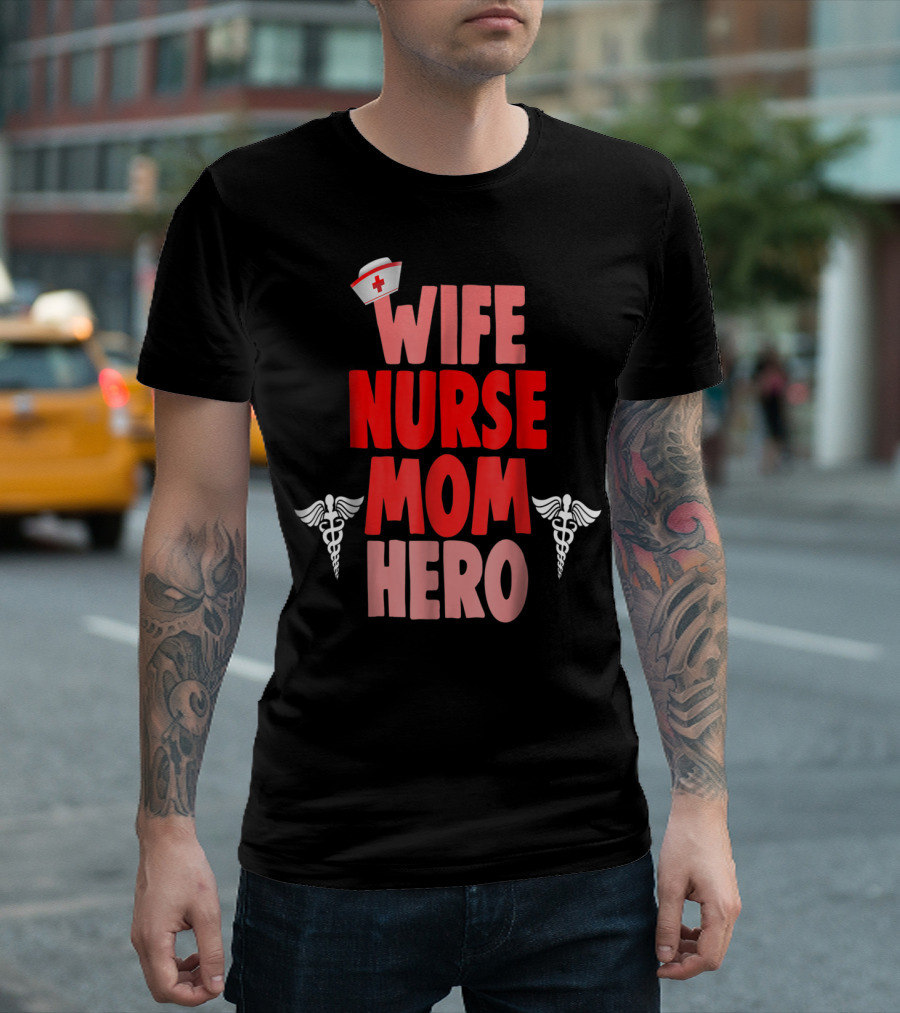 Wife Nurse Mom Hero RN Medical Caduceus Symbol Nurse Hat T-Shirt