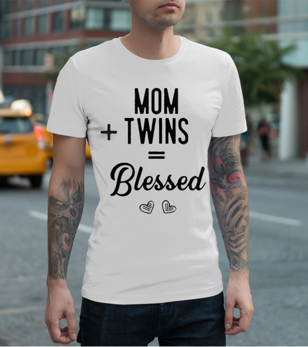 Mom Plus Twins Equals Blessed T-Shirt