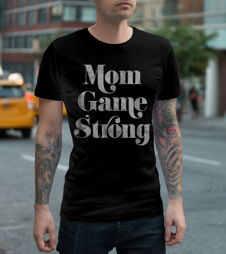Mom Game Strong Well Worn T-Shirt