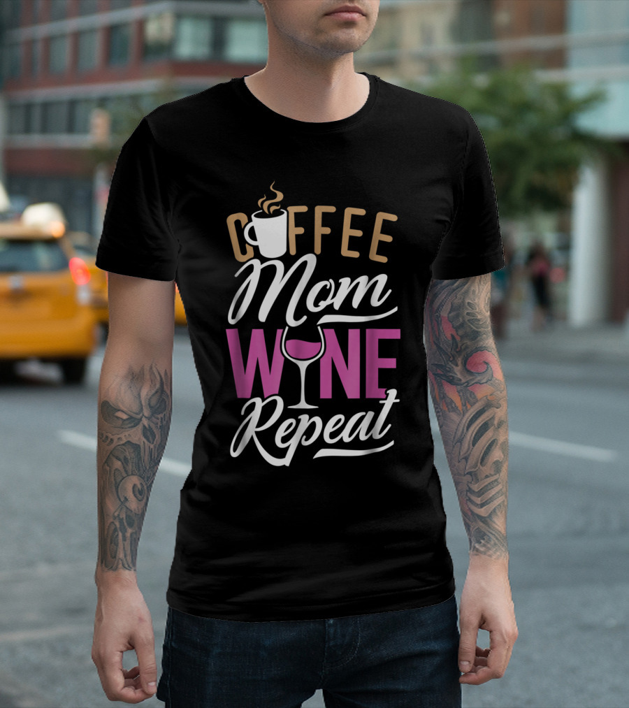 Coffee Mom Wine Repeat for Women92 T-Shirt