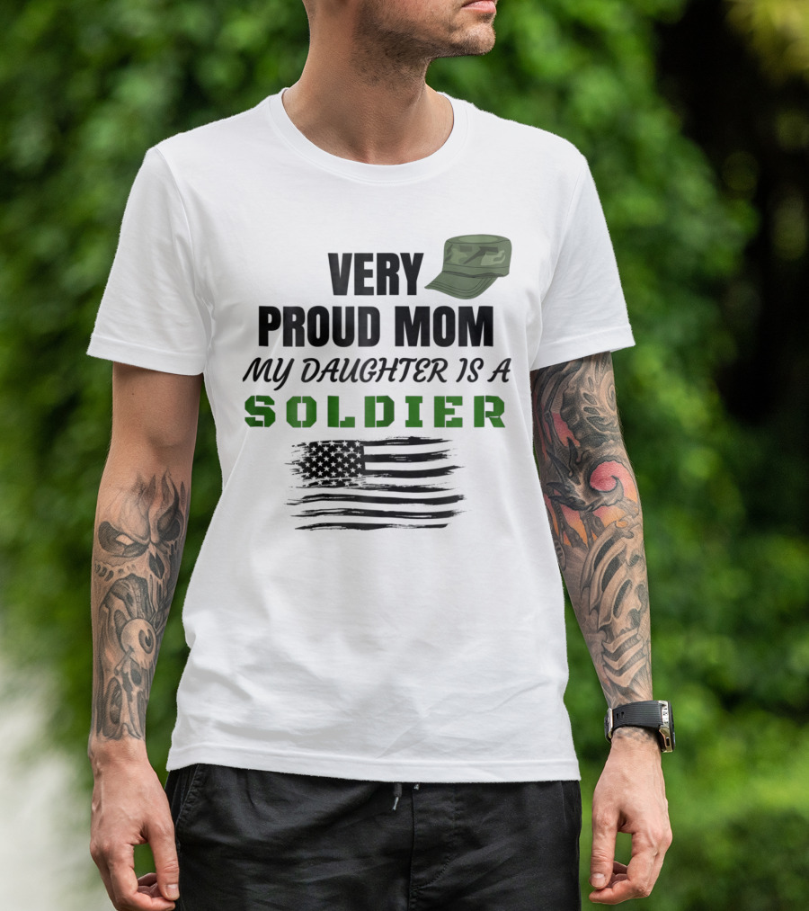 Very Proud Mom My Daughter Is A Soldier Camouflage Hat And American Flag T-Shirt