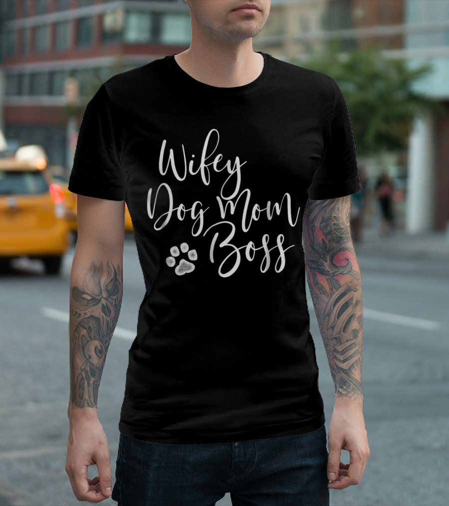 Wifey Dog Mom Boss Paw Prints T-Shirt