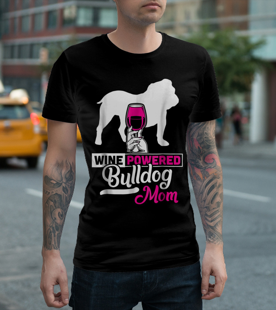 Wine Powered Bulldog Mom T-Shirt