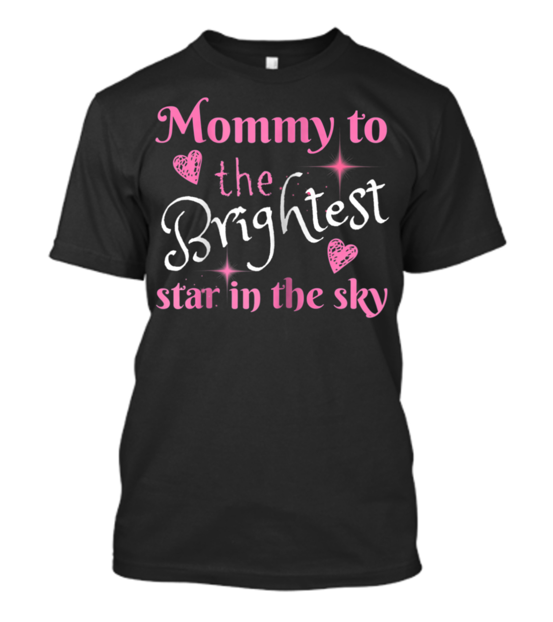 Mommy To The Brightest Star In The Sky T-Shirt