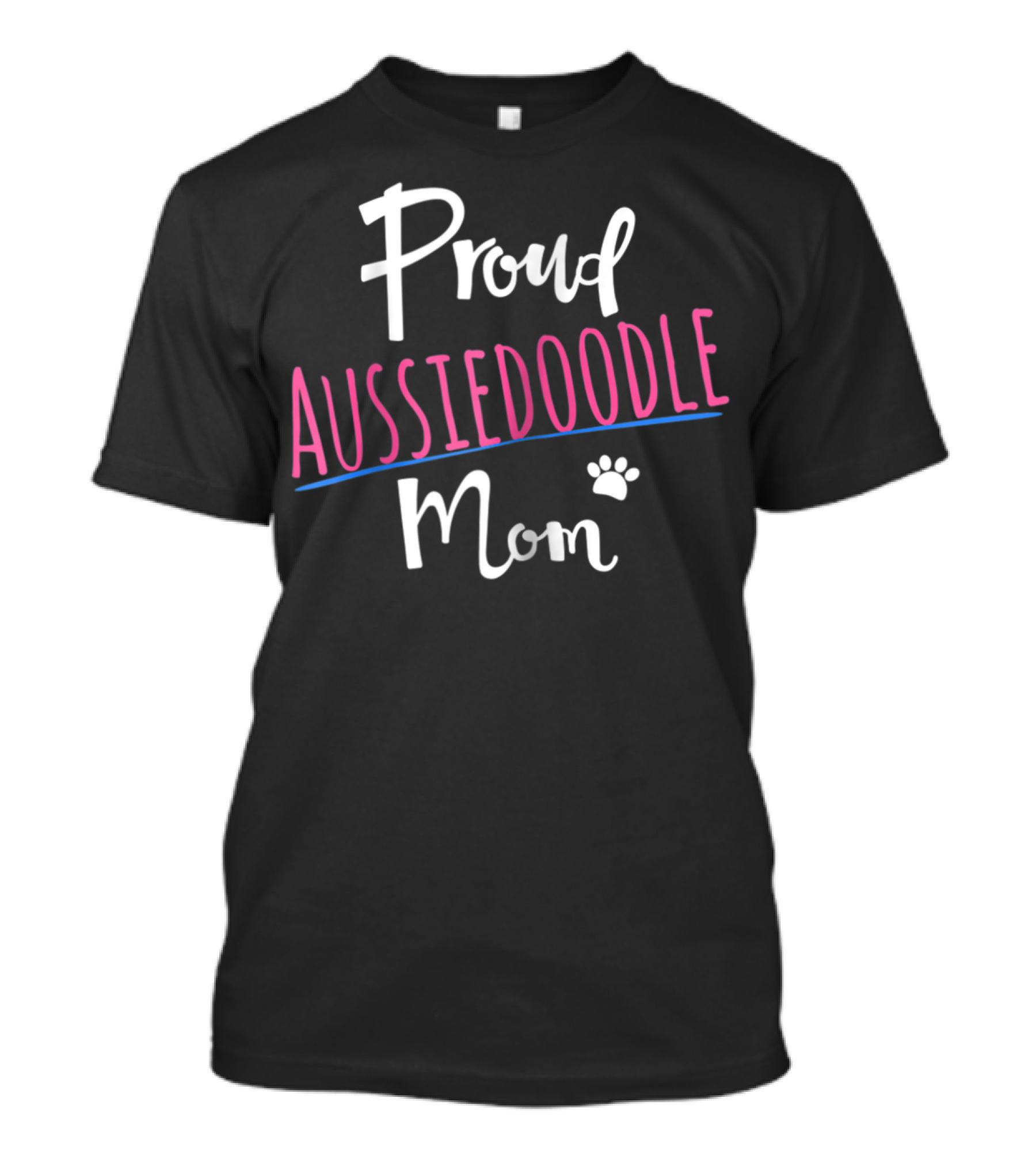 Proud Aussiedoodle Mom Paw Prints T-Shirt