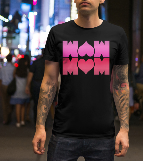 WOW MOM Awesome Super Mommy Pink Heart T-Shirt