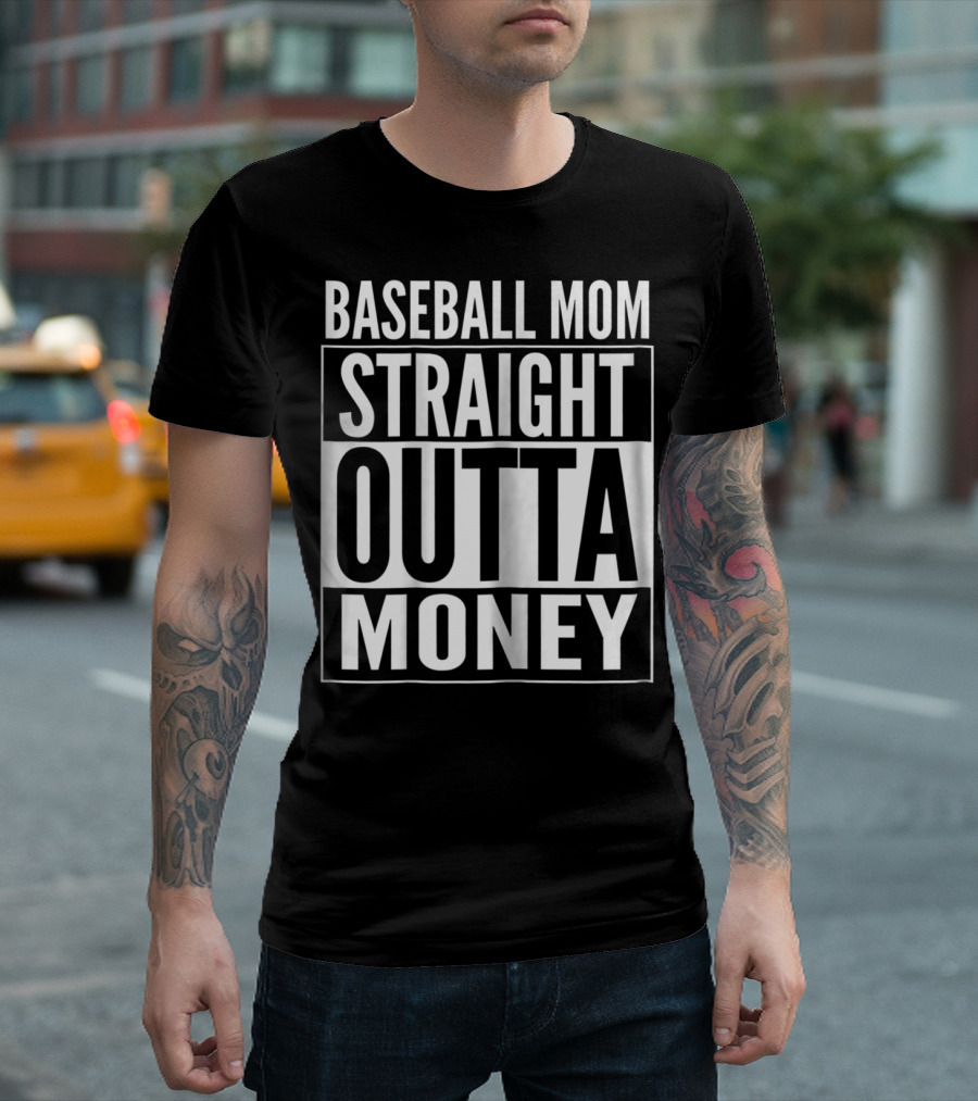 Baseball Mom Straight Outta Money T-Shirt