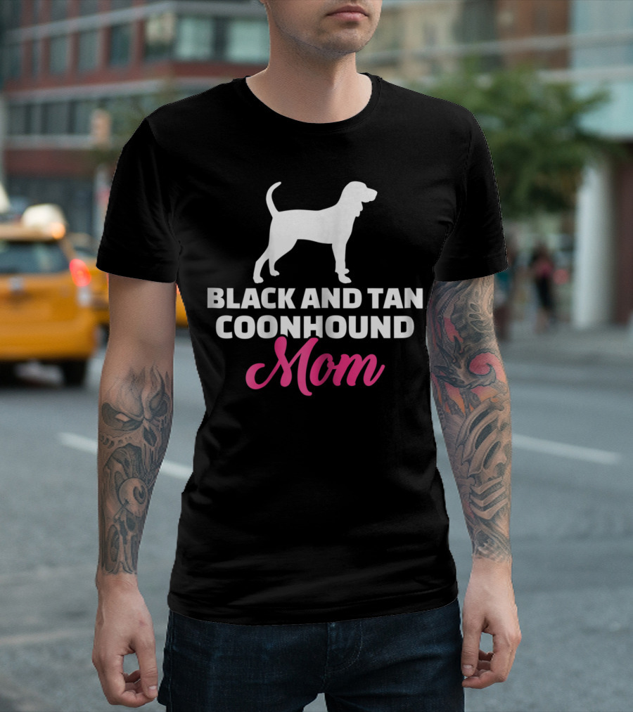 Black and Tan Coonhound Mom T-Shirt