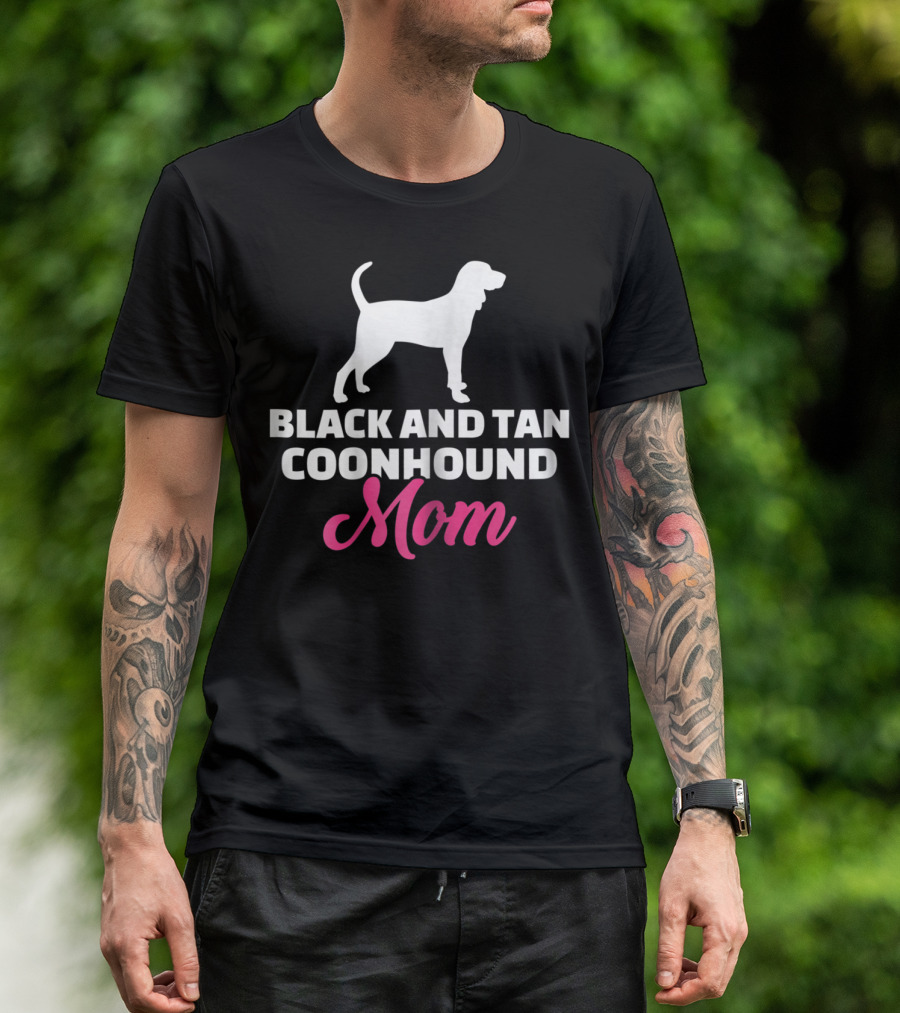 Black And Tan Coonhound Mom T-Shirt