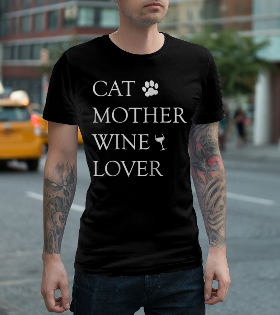 Cat Mother Wine Lover with Paw and Glass for Every Cat Mom T-Shirt