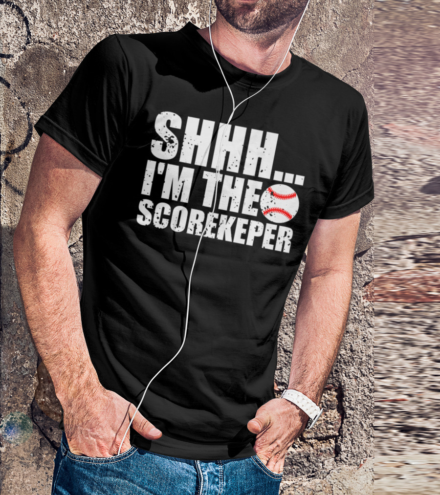 SHHH I'm The Scorekeeper Funny Cool Baseball T-Shirt