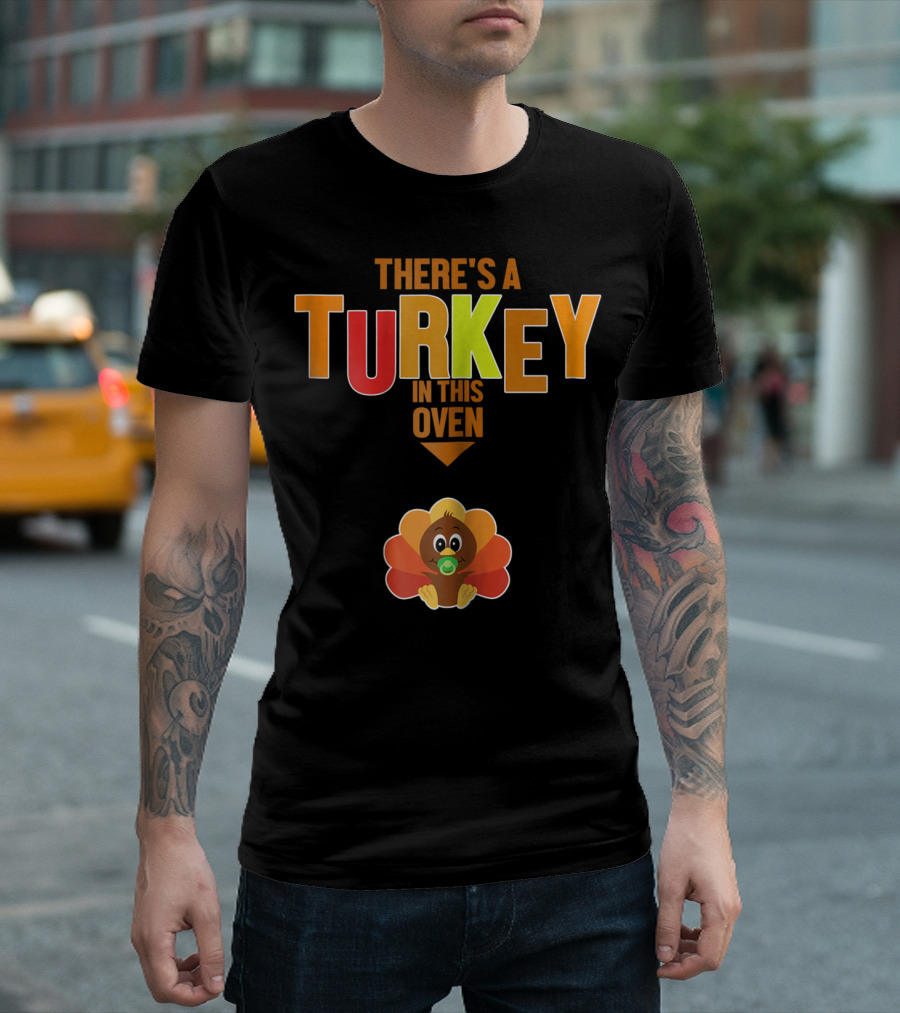 There's a Turkey in This Oven Couples Pregnancy Announcement T-Shirt