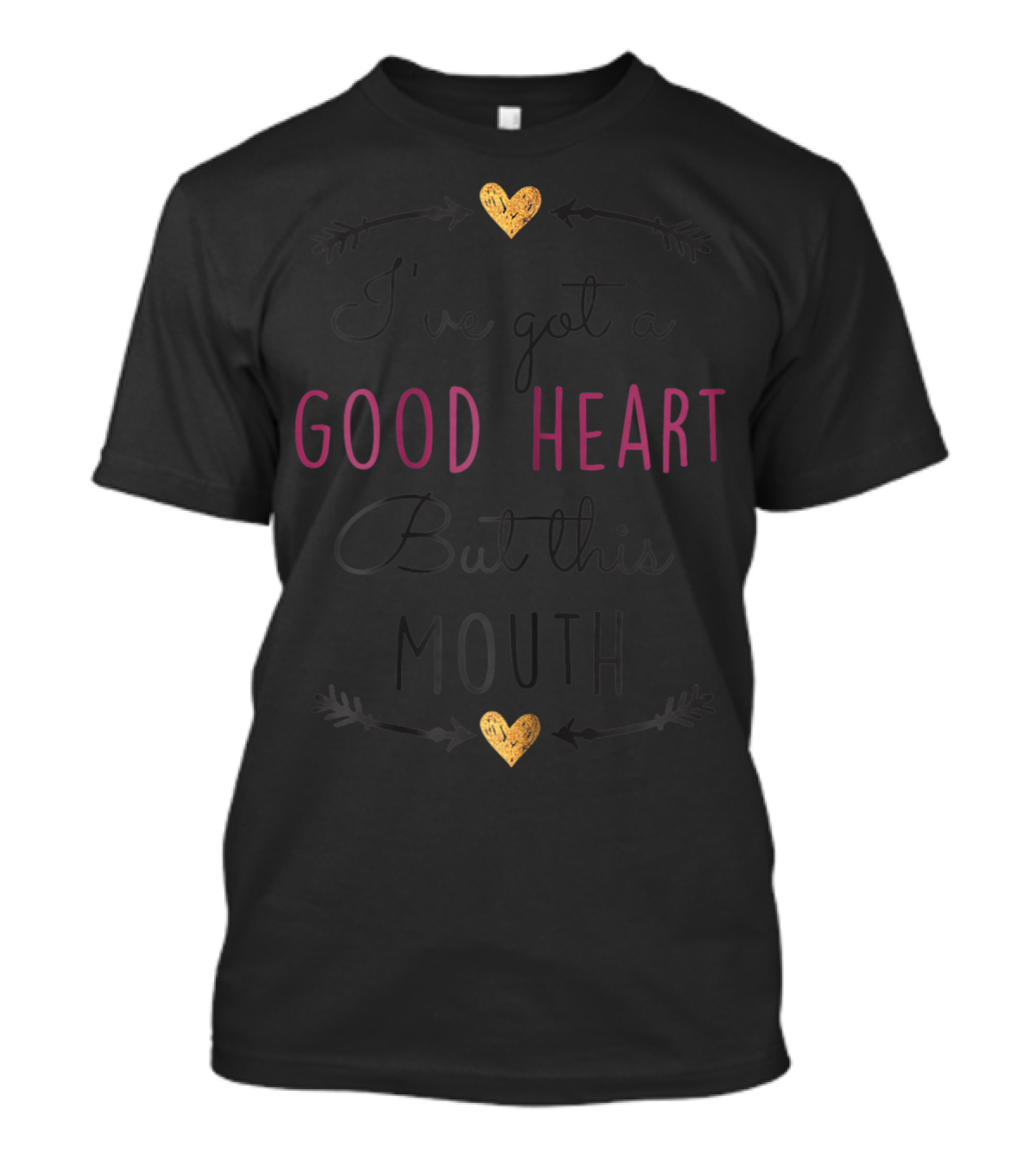 I've Got A Good Heart But This Mouth Christian Humor 42 T-Shirt