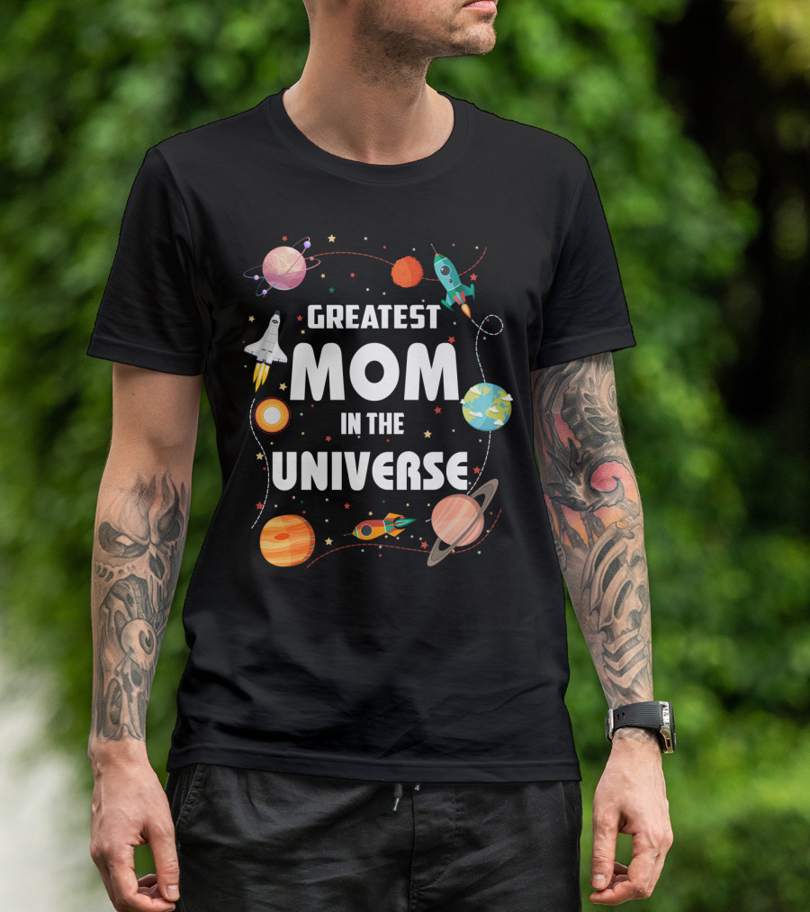 Greatest Mom In The Universe Rocket Space Planets T-Shirt