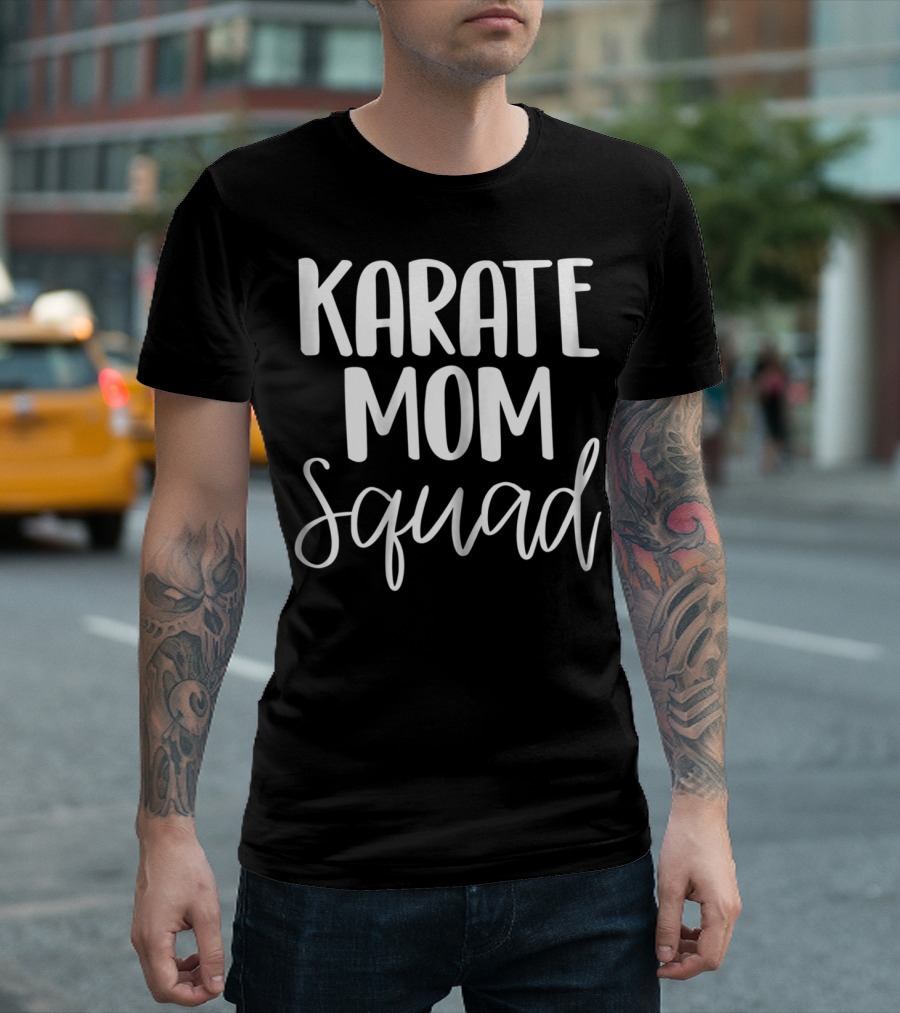 Karate Mom Squad Funny Karate Mom Cute Karate T-Shirt