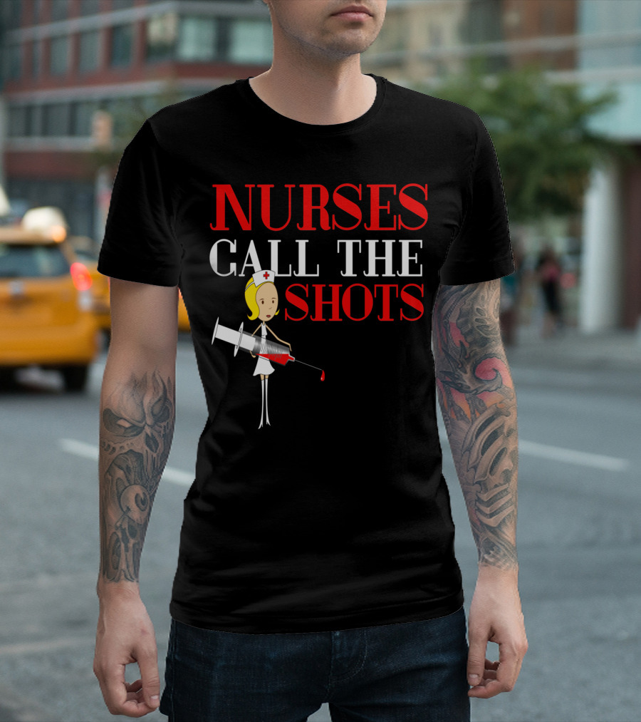 Blonde Nurses Call the Shots Nurse RN Mom T-Shirt