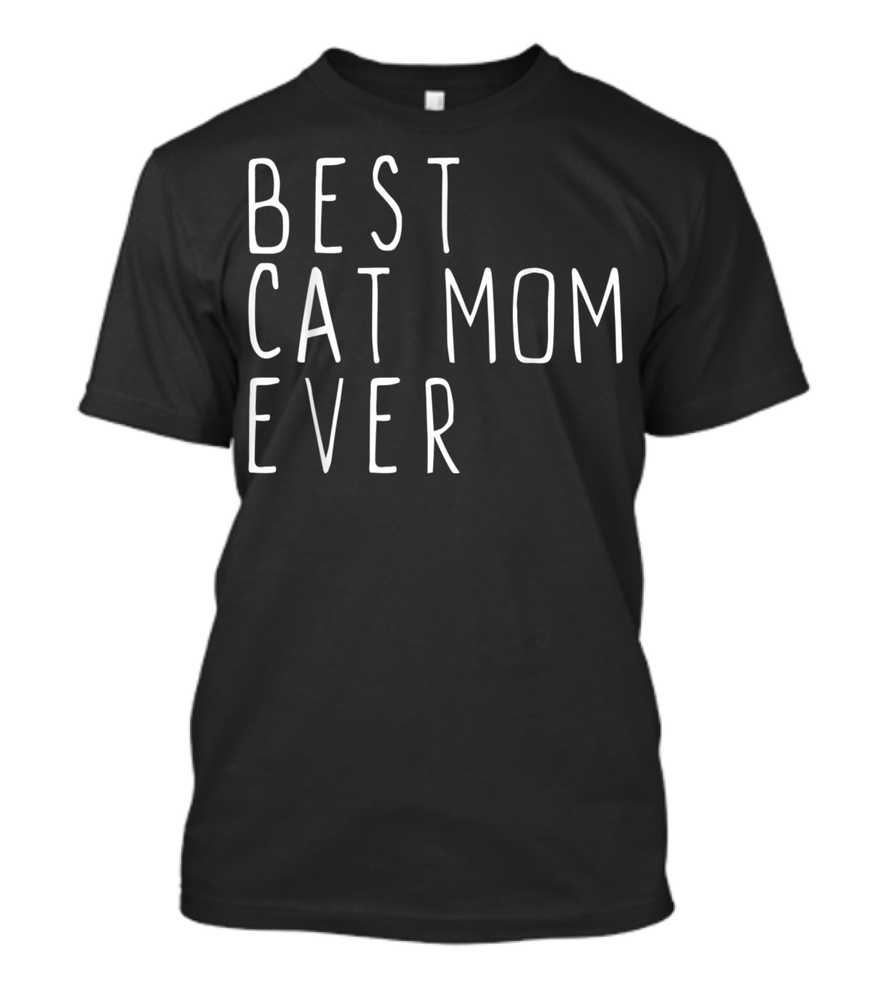 Best Cat Mom Ever T-Shirt