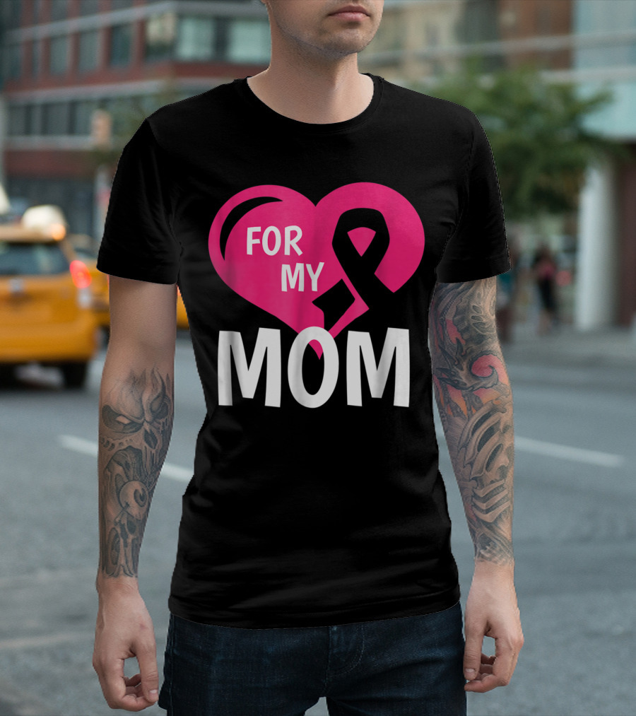 For My Breast Cancer Mom Pink Ribbon Heart T-Shirt