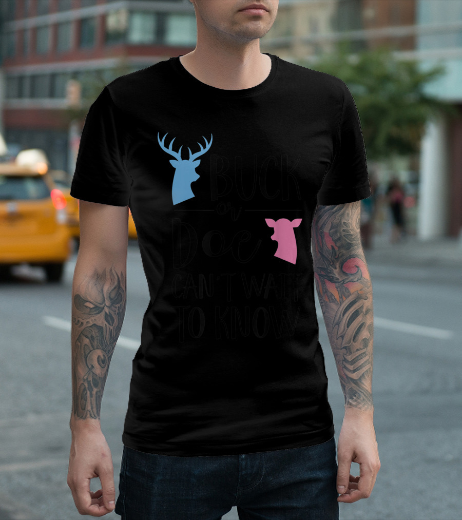 Buck Or Doe Can't Wait To Know Gender Reveal Mom Dad T-Shirt